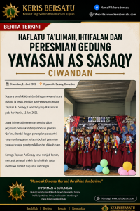 H. Iing Solihin menghadiri kegiatan Haflatu Ta'limah, Ihtifalan, dan Peresmian Gedung Yayasan As Sasaqy Ciwandan keris bersatu